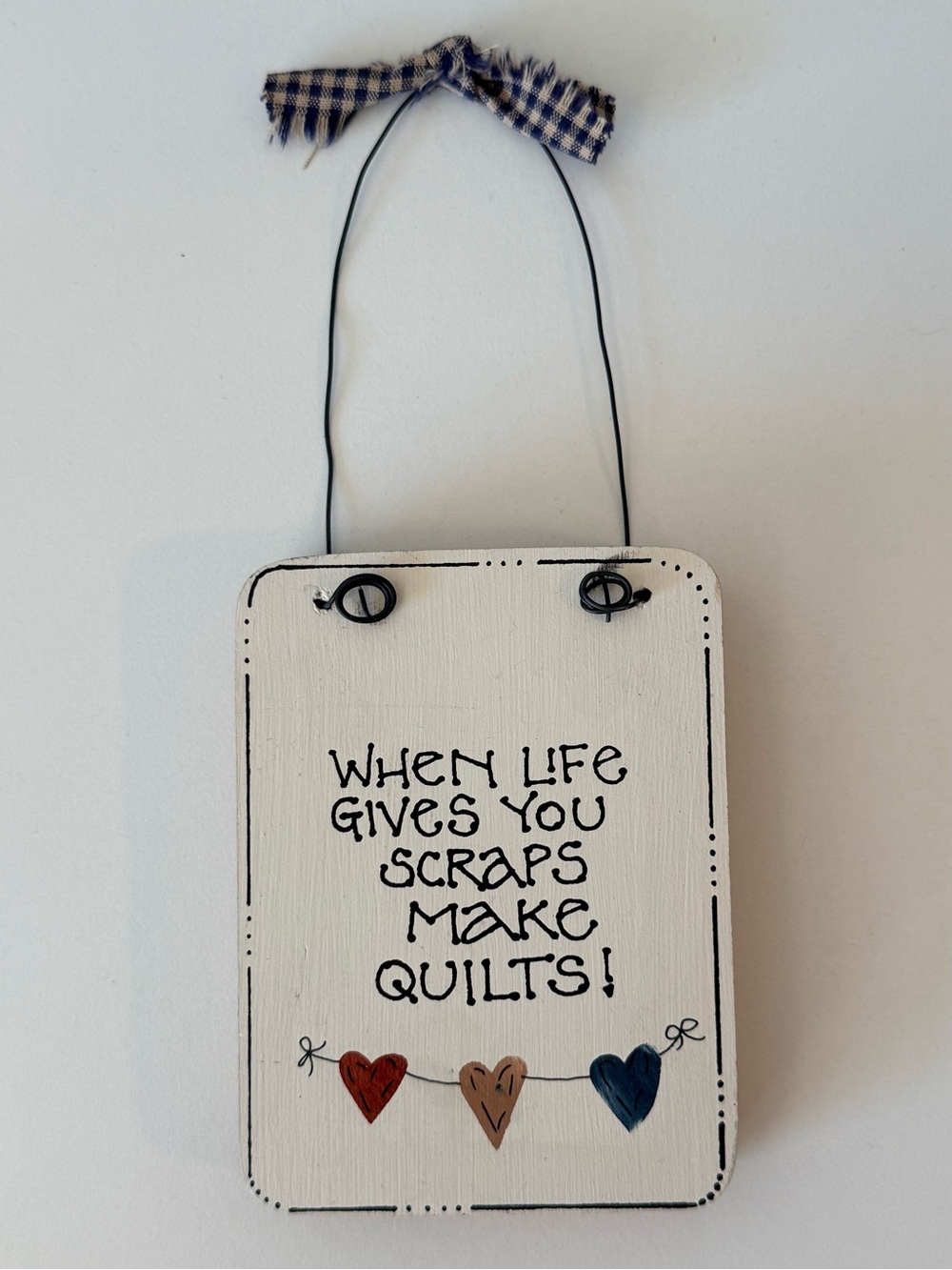 Vintage Folk Art Wood Sign "When Life Gives You Scraps Make Quilts" Wall Decor